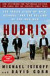Hubris the Inside Story of Spin, Scandal & the Selling of the Iraq War -- Bok 9780307346827