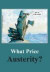 What Price Austerity? -- Bok 9780851247854