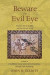 Beware the Evil Eye Volume 4 -- Bok 9781498230728