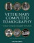 Veterinary Computed Tomography -- Bok 9780813817477