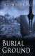 Burial Ground -- Bok 9781509253722