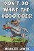 Don't Do What The Dodo Does!: How Not To Be Extinct -- Bok 9781502301055