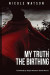 My Truth: The Birthing -- Bok 9780692975435