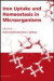 Iron Uptake and Homeostasis in Microorganisms -- Bok 9781904455653