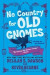 No Country For Old Gnomes -- Bok 9781524797799