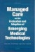 Managed Care and the Evaluation and Adoption of Emerging Medical Technologies -- Bok 9780833028310