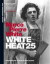 White Heat 25 -- Bok 9781845339906