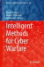 Intelligent Methods for Cyber Warfare -- Bok 9783319086231
