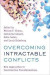 Overcoming Intractable Conflicts -- Bok 9781786610720