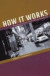 How It Works -- Bok 9780226234113