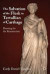 The Salvation of the Flesh in Tertullian of Carthage -- Bok 9780230117730