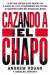 Cazando a El Chapo -- Bok 9781418597658