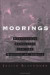 Moorings -- Bok 9780816648320