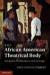 The African American Theatrical Body -- Bok 9781107014381