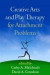 Creative Arts and Play Therapy for Attachment Problems -- Bok 9781462512706