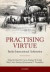 Practising Virtue -- Bok 9780198739807