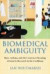 Biomedical Ambiguity -- Bok 9780801446863