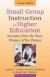 Small Group Instruction in Higher Education: Lessons from the Past, Visions of the Future -- Bok 9781581071658