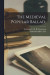 The Medieval Popular Ballad; -- Bok 9781015363717
