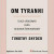 Om tyranni : tjugo lärdomar från det tjugonde århundradet -- Bok 9789176517253