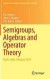 Semigroups, Algebras and Operator Theory -- Bok 9788132224877