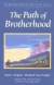 The Path of Brotherhood -- Bok 9780922729821