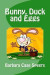 Bunny, Duck and Eggs -- Bok 9781545292624