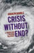Crisis Without End? -- Bok 9780230367081