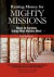 Raising Money For Mighty Missions: Steps to Success - Doing What Matters Most -- Bok 9781442115682