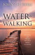Water-Walking -- Bok 9780310632009
