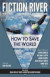 Fiction River: How to Save the World -- Bok 9780615783536