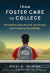 From Foster Care to College -- Bok 9780807786062