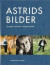 Astrids bilder -- Bok 9789171264336