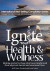 Ignite Your Health and Wellness -- Bok 9781792306693