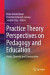 Practice Theory Perspectives on Pedagogy and Education -- Bok 9789811031304