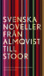 Svenska noveller : från Almqvist till Stoor -- Bok 9789100806781