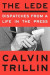 The Lede: Dispatches from a Life in the Press -- Bok 9780593596449