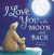 I Love You to the Moon and Back -- Bok 9781589255517