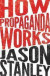 How Propaganda Works -- Bok 9780691173429