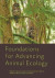 Foundations for Advancing Animal Ecology -- Bok 9781421439198