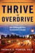 Thrive In Overdrive: How to Navigate Your Overloaded Lifestyle -- Bok 9781439222072