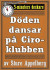 Döden dansar på Ciroklubben. 5-minuters deckare. Text från 1944 kompletterad med fakta och ordlista -- Bok 9789178633432