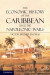 Economic History of the Caribbean since the Napoleonic Wars -- Bok 9781139411028