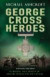 George Cross Heroes -- Bok 9780755360840