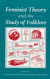 Feminist Theory and the Study of Folklore -- Bok 9780252063138