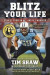 Blitz Your Life: Stories from an NFL and ALS Warrior -- Bok 9780998325309
