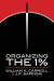Organizing the 1% -- Bok 9781552668900