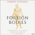 Foreign Bodies -- Bok 9780063337855