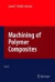 Machining of Polymer Composites -- Bok 9781441942043