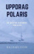 Uppdrag Polaris -- Bok 9789198510621